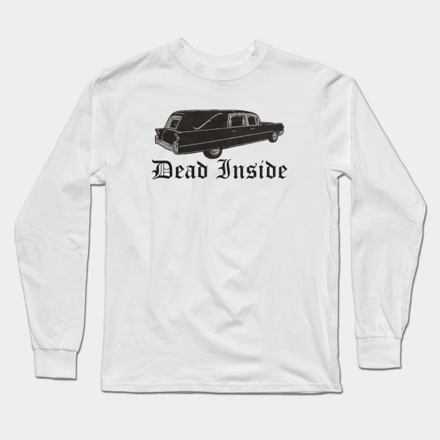 Dead Inside Long Sleeve T-Shirt by BigTexFunkadelic